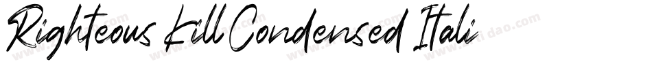 Righteous Kill Condensed Italic字体转换